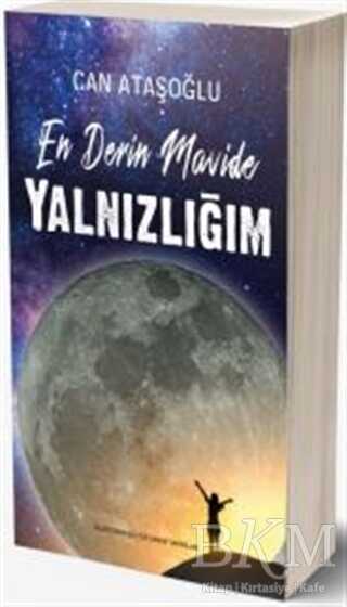 En Derin Mavide Yalnızlığım - Platform Kültür Sanat Yayınları