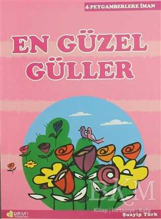 En Güzel Güller - Pırıltı Kitapları - Erkam