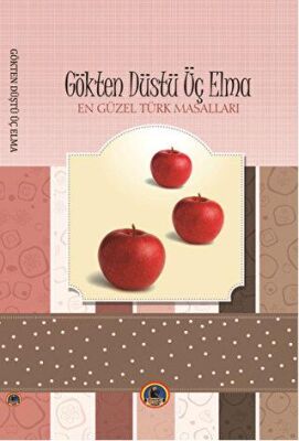 Gökten Düştü Üç Elma - En Güzel Türk Masalları - 1