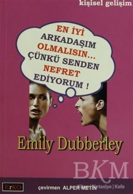 En İyi Arkadaşım Olmalısın Çünkü Senden Nefret Ediyorum - 1