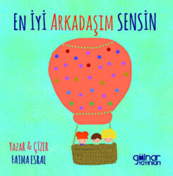 En İyi Arkadaşım Sensin - Gülnar Yayınları