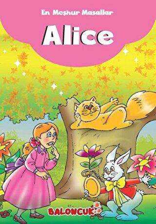 En Meşhur Masallar - Alice - Baloncuk