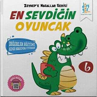 En Sevdiğin Oyuncak - Zeynep`e Masallar Serisi 6 - Dörtgöz Yayınları