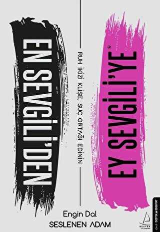 En Sevgili’den Ey Sevgili’ye - Destek Yayınları