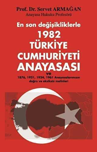 En Son Değişikliklerle 1982 Türkiye Cumhuriyeti Anayasası