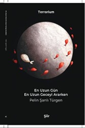 En Uzun Gün En Uzun Geceyi Ararken - Kurmaca Akademi
