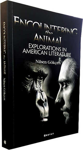 Encountering the Animal: Explorations in American Literature - Boyut Yayın Grubu