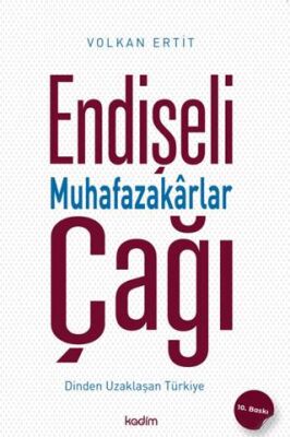 Endişeli Muhafazakarlar Çağı - 1