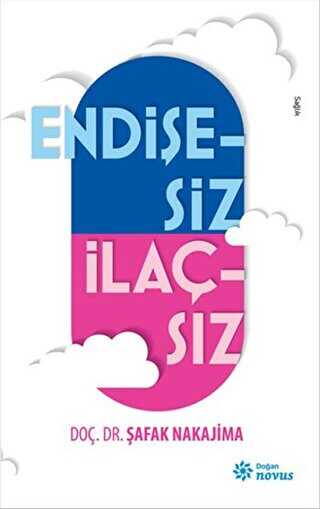 Endişesiz İlaçsız - Doğan Novus