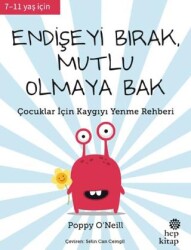 Endişeyi Bırak, Mutlu Olmaya Bak - Hep Kitap