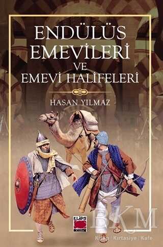 Endülüs Emevileri ve Emevi Halifeleri - Elips Kitap