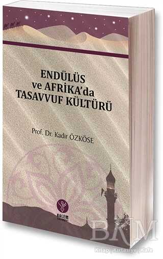 Endülüs ve Afrika`da Tasavvuf Kültürü - Kalem Yayınevi