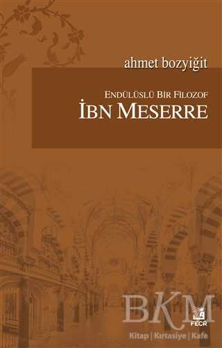 Endülüslü Bir Filozof İbn Meserre - Fecr Yayınları