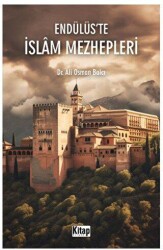 Endülüs`te İslam Mezhepleri - Kitap Dünyası Yayınları