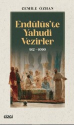 Endülüs’te Yahudi Vezirler 912-1090 - Çizgi Kitabevi Yayınları