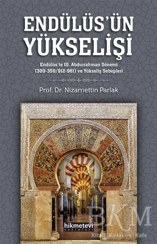 Endülüs`ün Yükselişi - Hikmetevi Yayınları