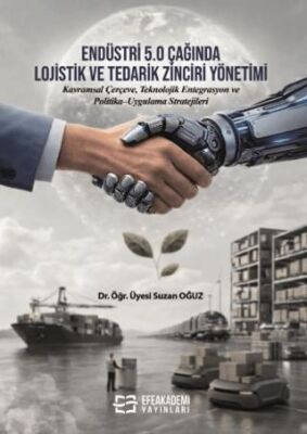 Endüstri 5.0 Çağında Lojistik ve Tedarik Zinciri Yönetimi - 1
