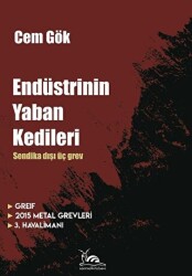 Endüstrinin Yaban Kedileri - Sarmal Kitabevi