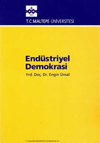 Endüstriyel Demokrasi - Maltepe Üniversitesi Yayınları