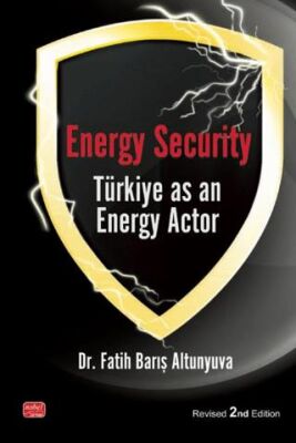 Energy Security Türkiye As An Energy Actor - 1