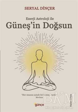 Güneş`in Doğsun - Günçe Yayınları