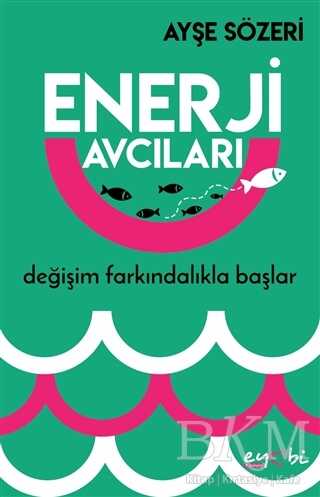 Enerji Avcıları - Eyobi Yayınları