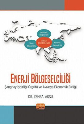 Enerji Bölgeselciliği - Şanghay İşbirliği Örgütü ve Avrasya Ekonomik Birliği - 1