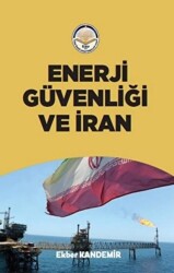 Enerji Güvenliği ve İran - Türk İdari Araştırmaları Vakfı