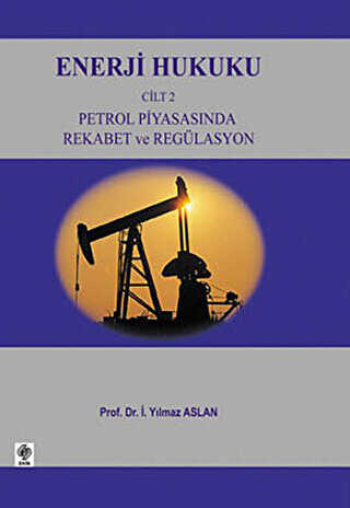 Enerji Hukuku Cilt: 2 - Ekin Basım Yayın