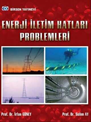 Enerji İletim Hatları Problemleri - Birsen Yayınevi