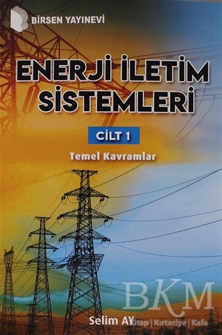 Enerji İletim Sistemleri Cilt 1 - Birsen Yayınevi