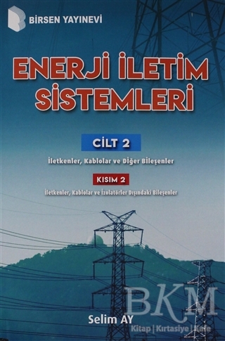 Enerji İletim Sistemleri Cilt 2 Kısım 2 - Birsen Yayınevi