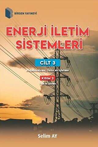 Enerji İletim Sistemleri Cilt 3 Kısım 2 - Birsen Yayınevi