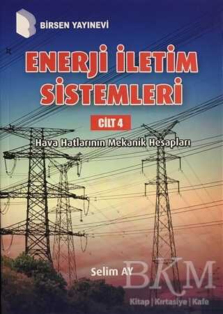 Enerji İletim Sistemleri Cilt 4 - Birsen Yayınevi