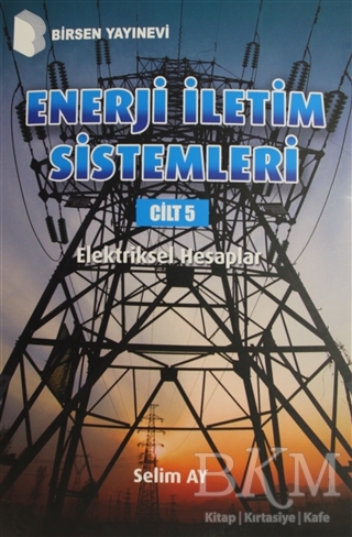 Enerji İletim Sistemleri Cilt 5 - Birsen Yayınevi