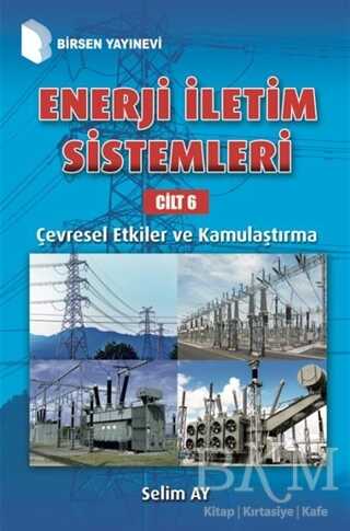 Enerji İletim Sistemleri Cilt 6 - Birsen Yayınevi