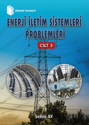 Enerji İletim Sistemleri Problemleri Cilt 3 - Birsen Yayınevi