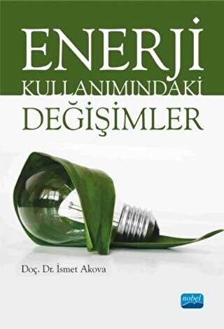 Enerji Kullanımındaki Değişimler - Nobel Akademik Yayıncılık