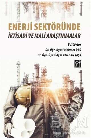 Enerji Sektöründe İktisadi ve Mali Araştırmalar - Gazi Kitabevi