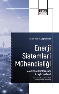 Enerji Sistemleri Mühendisliği Alanında Uluslararası Araştırmalar - I - 1