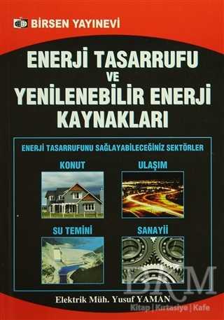 Enerji Tasarrufu ve Yenilenebilir Enerji Kaynakları - Birsen Yayınevi
