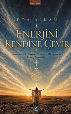 Enerjini Kendine Çevir - 1