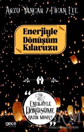 Enerjiyle Dönüşüm Kılavuzu - Gece Kitaplığı