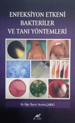 Enfeksiyon Etkeni Bakteriler ve Tanı Yöntemleri - Paradigma Akademi Yayınları