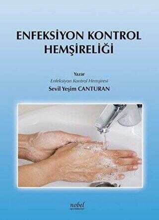Enfeksiyon Kontrol Hemşireliği - Nobel Tıp Kitabevi