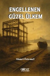 Engellenen Güzel Ülkem - Gülnar Yayınları