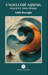 Engelleri Aşmak - Denizkızı Yayınları