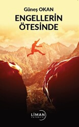 Engellerin Ötesinde - Liman Yayınevi