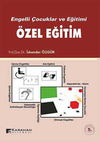 Engelli Çocuklar ve Eğitimi Özel Eğitim - Karahan Kitabevi