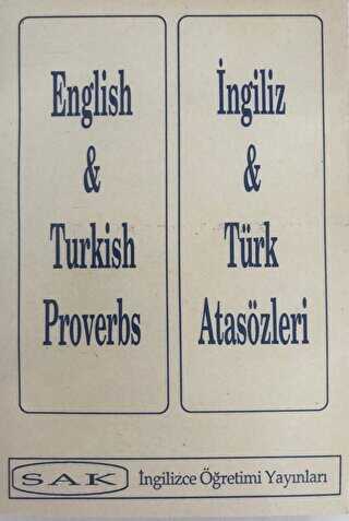 English and Turkish Proverbs - İngiliz ve Türk Atasözleri